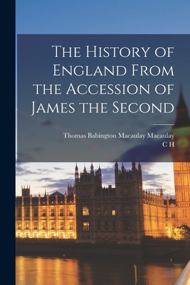 The History of England From the Accession of James the Second Cover Image