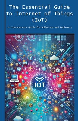 The Essential Guide to Internet of Things (IoT) | mitpressbookstore