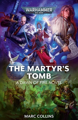 The Martyr's Tomb (Warhammer 40,000: Dawn of Fire #6)