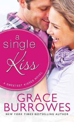 A Single Kiss (Sweetest Kisses) By Grace Burrowes Cover Image