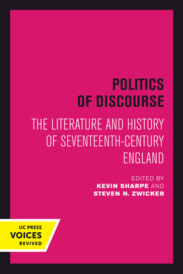 Politics of Discourse: The Literature and History of Seventeenth ...