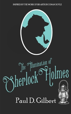 The Illumination of Sherlock Holmes (The Odyssey of Sherlock Holmes #3)