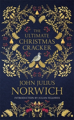 The Ultimate Christmas Cracker By John Julius Norwich Cover Image