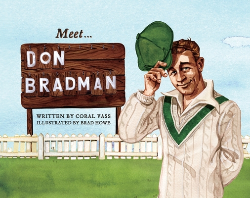Meet Don Bradman (Meet…) By Coral Vass, Brad Howe (Illustrator) Cover Image
