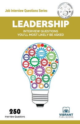 Leadership Interview Questions You'll Most Likely Be Asked (Job Interview Questions) By Vibrant Publishers, Yvonne Marie Valladares Cover Image
