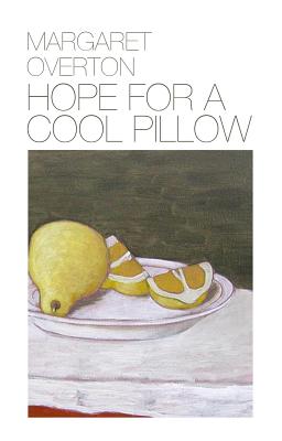 Hope for a Cool Pillow By Margaret Overton Cover Image