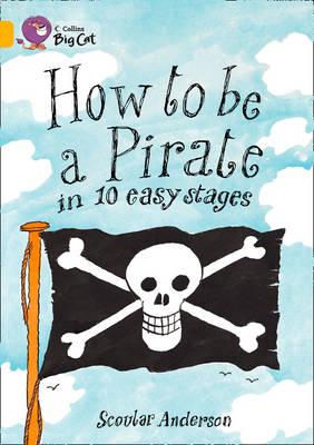 How to be a Pirate in 10 Easy Stages (Collins Big Cat) Cover Image