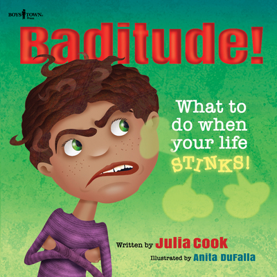 Baditude! What to Do When Life Stinks: Volume 2 (Responsible Me! #2)