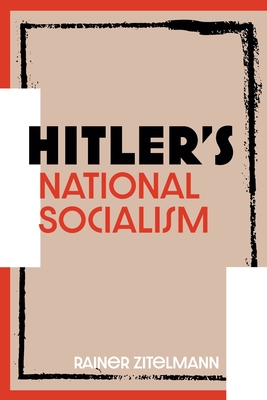 Hitler's National Socialism By Rainer Zitelmann Cover Image