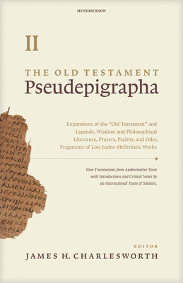 The Old Testament Pseudepigrapha, Volume 2: Expansions of the Hebrew Bible Cover Image