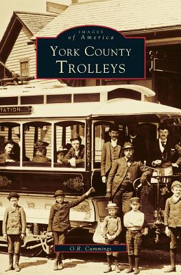 York County, Trolleys By O. R. Cummings Cover Image