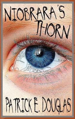 Niobrara's Thorn By Patrick E. Douglas Cover Image
