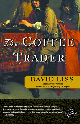 The Coffee Trader: A Novel By David Liss Cover Image