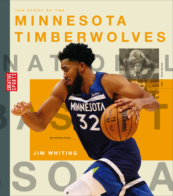 The Story of the Minnesota Timberwolves (Creative Sports: A History of Hoops) Cover Image
