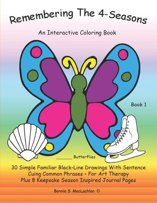 Download Remembering The 4 Seasons Book 1 Interactive Coloring And Activity Book For People With Dementia Alzheimer S Stroke Brain Injury And Other Cogni Paperback The Book Stall