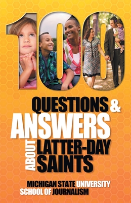 100 Questions and Answers About Latter-day Saints, the Book of Mormon, beliefs, practices, history and politics Cover Image