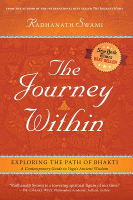 The Journey Within: Exploring the Path of Bhakti By Radhanath Swami Cover Image