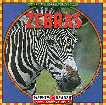 Zebras (Animals I See at the Zoo)