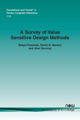 A Survey of Value Sensitive Design Methods (Foundations and Trends(r) in Human-Computer Interaction #35) Cover Image