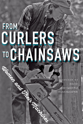 Cover for From Curlers to Chainsaws