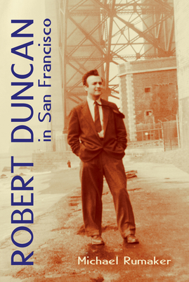 Cover for Robert Duncan in San Francisco (City Lights/Grey Fox)