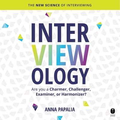Interviewology: The New Science of Interviewing Cover Image
