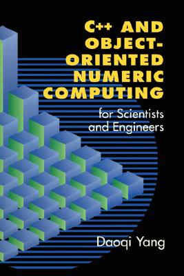 C++ and Object-Oriented Numeric Computing for Scientists and Engineers Cover Image