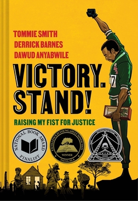 Victory. Stand!: Raising My Fist for Justice by Tommie Smith, Derrick Barnes, & Dawud Anyabwile