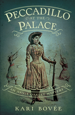 Peccadillo at the Palace: An Annie Oakley Mystery Cover Image