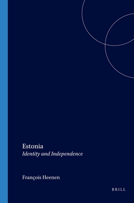 Estonia: Identity and Independence (On the Boundary of Two Worlds #2)