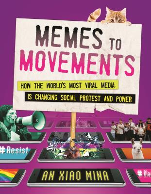 Memes to Movements: How the World's Most Viral Media Is Changing Social Protest and Power Cover Image