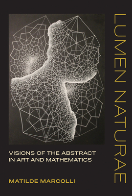 Lumen Naturae: Visions of the Abstract in Art and Mathematics Cover Image