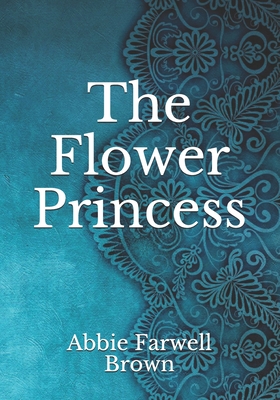 The Flower Princess (Paperback)