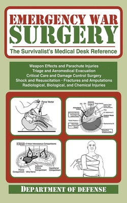 Emergency War Surgery: The Survivalist's Medical Desk Reference Cover Image