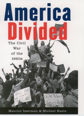 America Divided: The Civil War of the 1960s By Maurice Isserman, Michael Kazin Cover Image