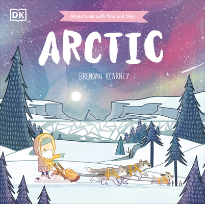 Adventures with Finn and Skip: Arctic (Adventures with Finn and Skip ) Cover Image
