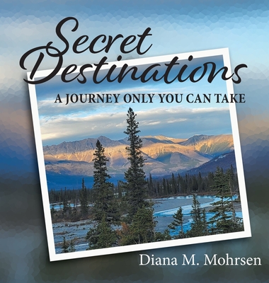 Secret Destinations: A Journey Only You Can Take Cover Image