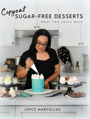 Copycat Sugar Free Desserts: What you crave most By Joyce Marcellus Cover Image