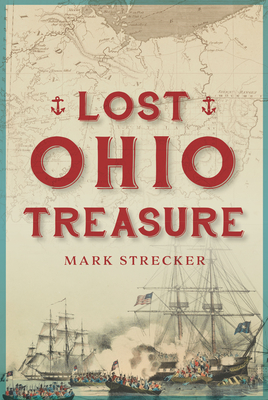 Lost Ohio Treasure (The History Press)