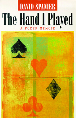 The Hand I Played: A Poker Memoir (Gambling Studies Series)