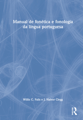Manual de Fonética E Fonologia Da Língua Portuguesa