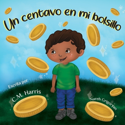 Un centavo en mi bolsillo: Un libro para niños sobre el uso del dinero Cover Image