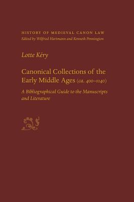 Canonical Coll Early Middle Ages (History of Medieval Canon Law) Cover Image