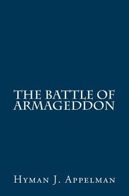 The Battle of Armageddon By Hyman J. Appelman Cover Image