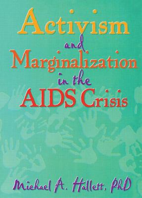 Activism and Marginalization in the AIDS Crisis (Research on Homosexuality Series) Cover Image