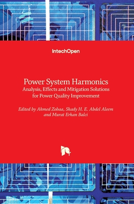Power System Harmonics: Analysis, Effects and Mitigation Solutions for Power Quality Improvement Cover Image