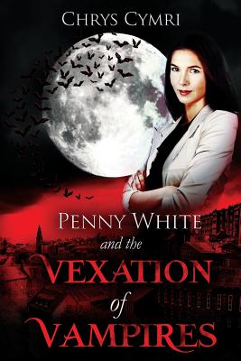 The Vexation of Vampires (Penny White #5)