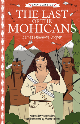 James Fenimore Cooper: The Last of the Mohicans (Sweet Cherry Easy Classics #6)