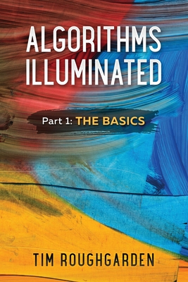 Algorithms Illuminated (Part 1): The Basics By Tim Roughgarden Cover Image