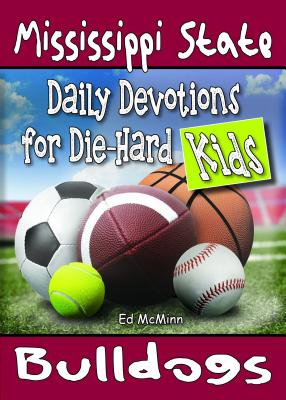 Daily Devotions for Die-Hard Kids Mississippi State Bulldogs cover